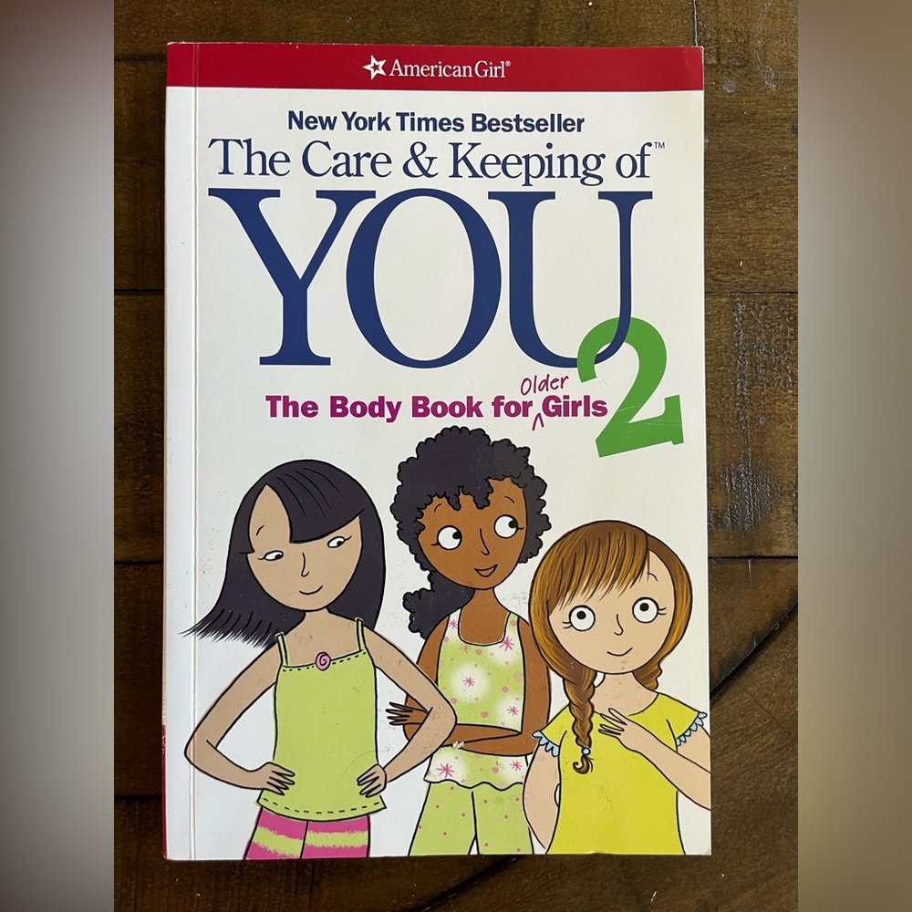 The Care and Keeping of You 2 (American Girl® Wellbeing)
